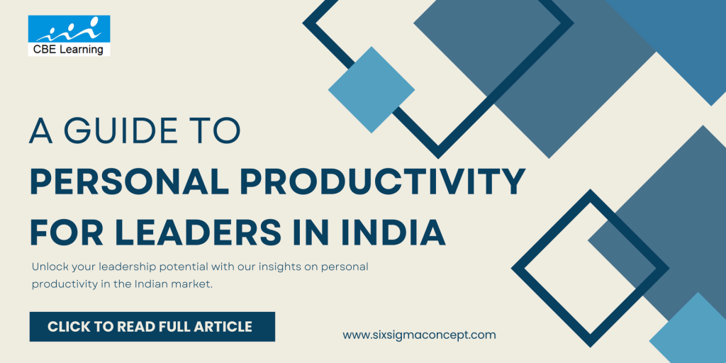A Guide to Personal Productivity for Leaders in the Indian Market